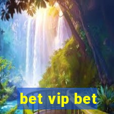 bet vip bet